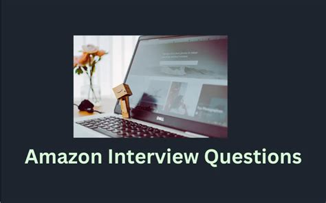 Amazon Interview Questions: The Ultimate Preparation Guide .